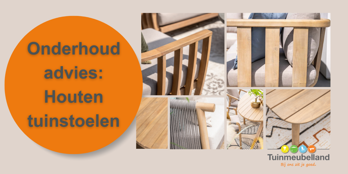 advies onderhouden en schoonmaken houten tuinstoelen