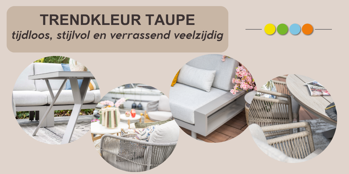 trendkleur taupe bij tuinmeubelland